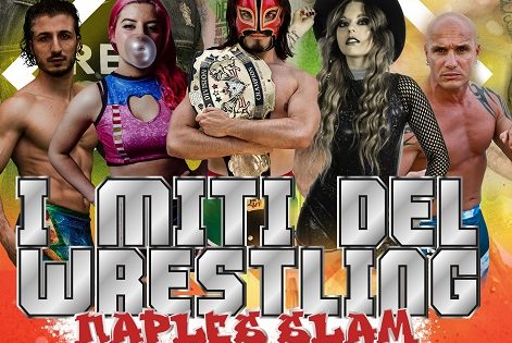 I Miti del Wrestling: Naples Slam