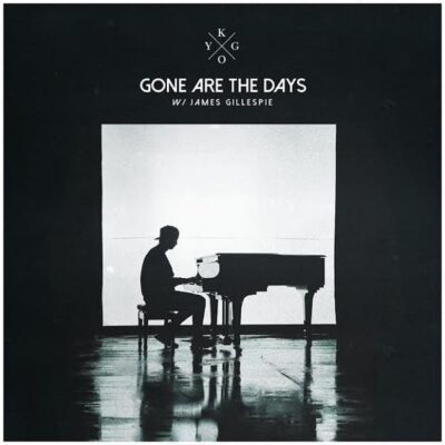 Kygo Gone Are The Days" feat. James Gillespie