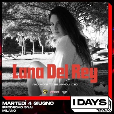 Lana Del Rey - I Days Milano