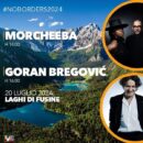 Morcheeba - Goran Bregović - No Borders Music Festival