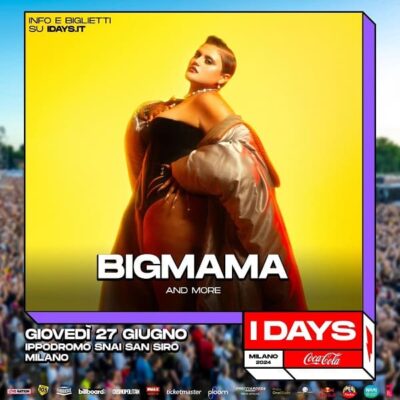 BigMama - I Days Milano